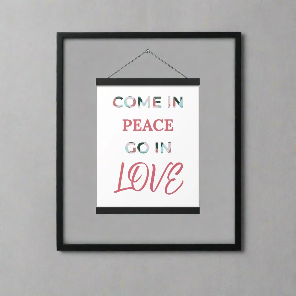 #GT4L 'Come in Peace, Go in Love' Poster with Hangers.  Branded Clothing and Accessories