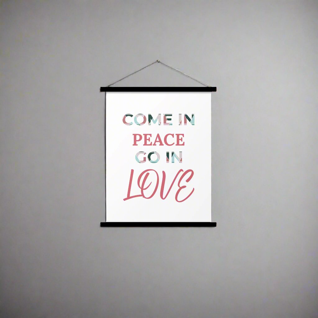 #GT4L 'Come in Peace, Go in Love' Poster with Hangers.  Branded Clothing and Accessories