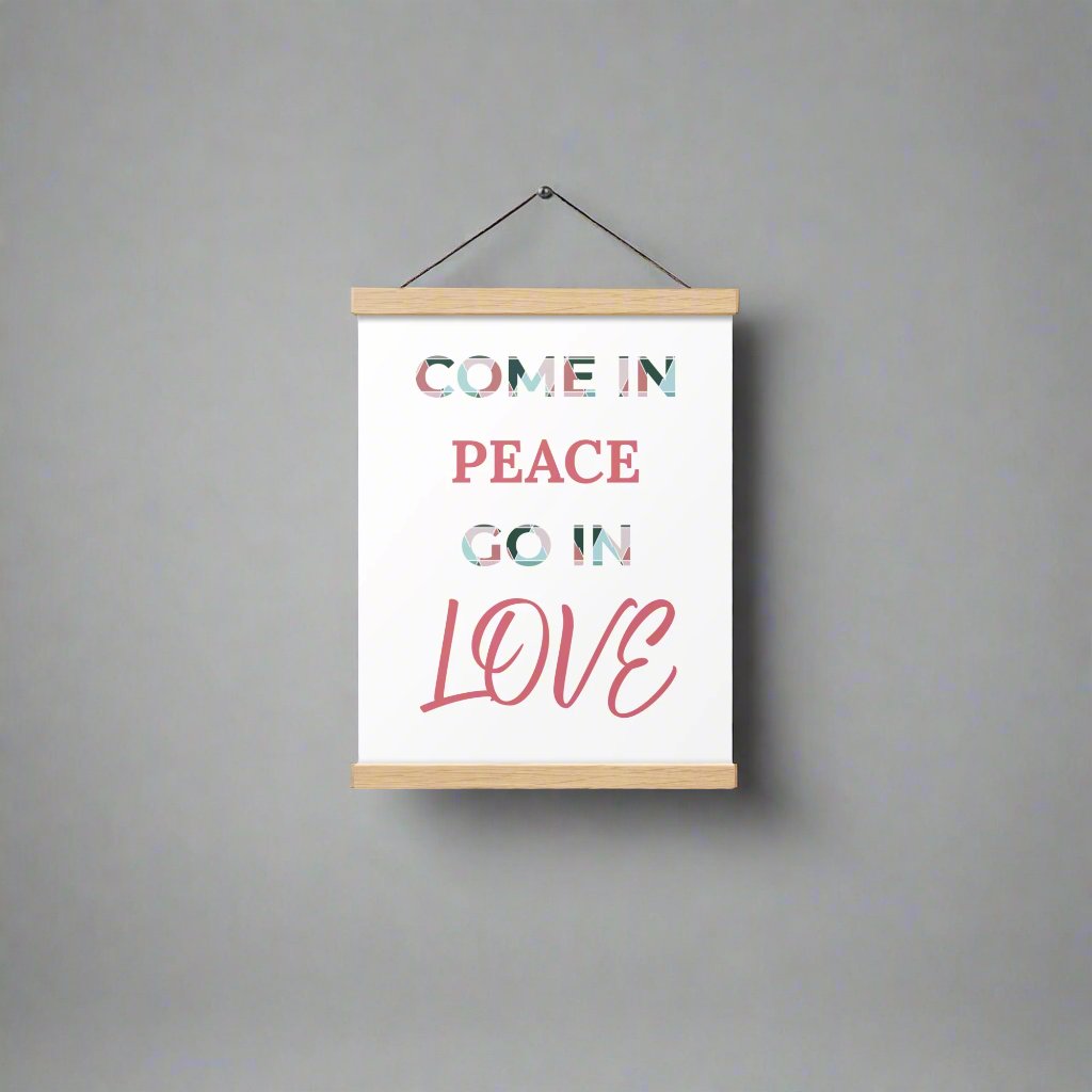 #GT4L 'Come in Peace, Go in Love' Poster with Hangers.  Branded Clothing & Accessories