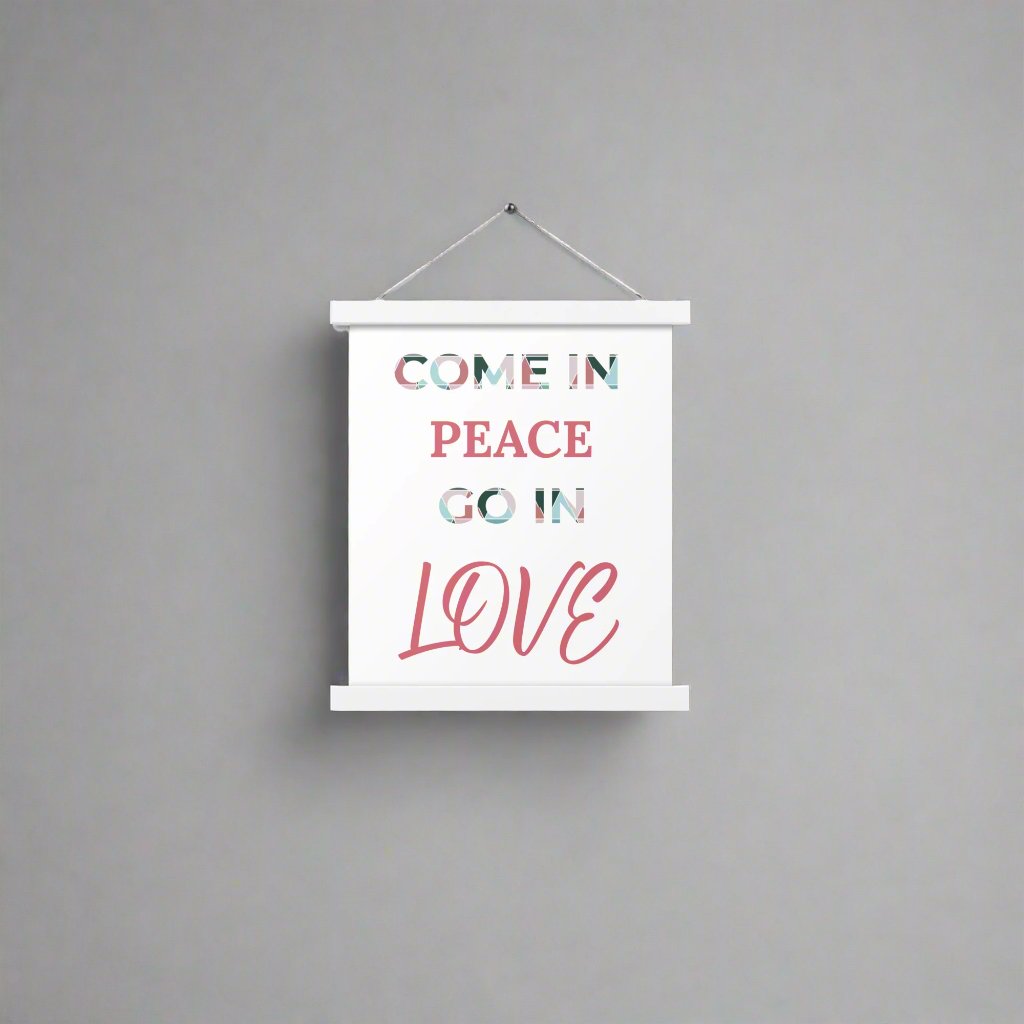 #GT4L 'Come in Peace, Go in Love' Poster with Hangers.  Branded Clothing and Accessories