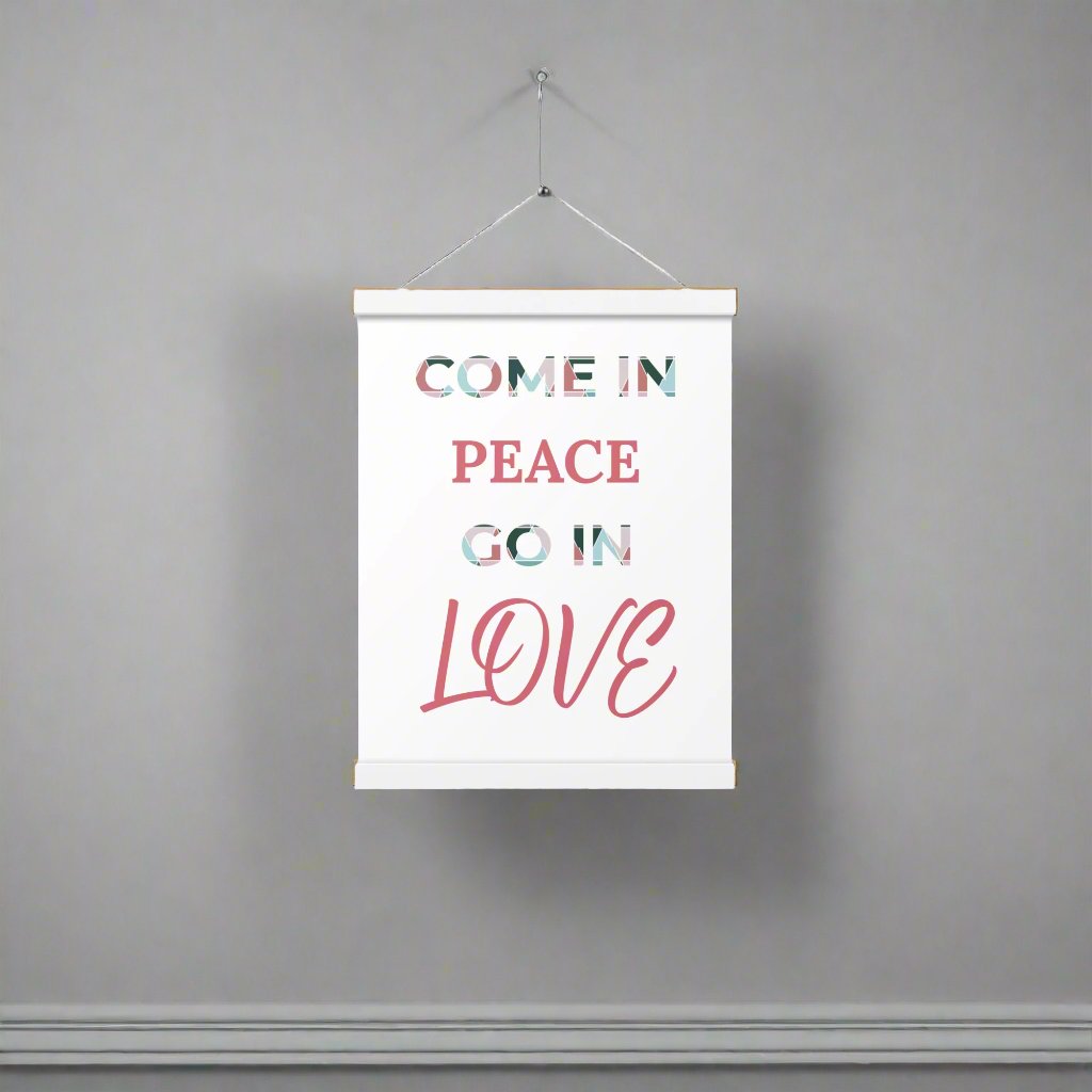 #GT4L 'Come in Peace, Go in Love' Poster with Hangers.  Branded Clothing and Accessories