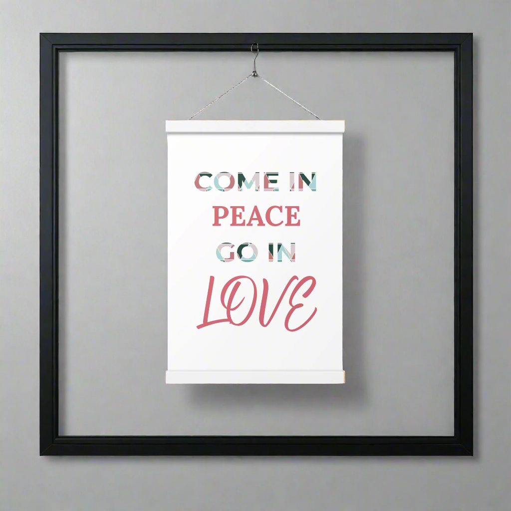 #GT4L 'Come in Peace, Go in Love' Poster with Hangers.  Branded Clothing and Accessories