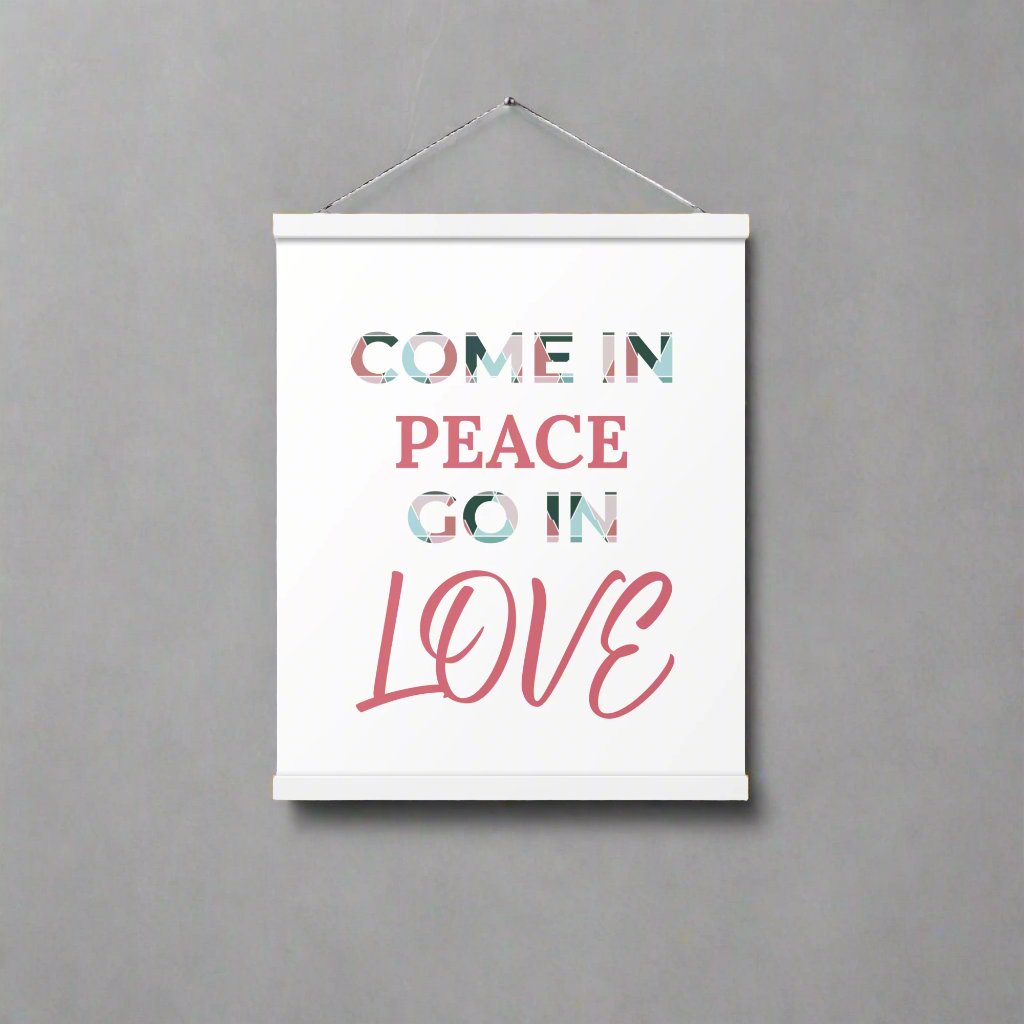 #GT4L 'Come in Peace, Go in Love' Poster with Hangers.  Branded Clothing and Accessories