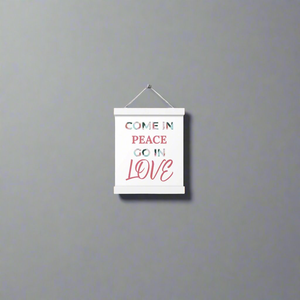 #GT4L 'Come in Peace, Go in Love' Poster with Hangers.  Branded Clothing and Accessories